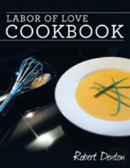 Labor Of Love Cookbook