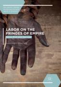 Labor On The Fringes Of Empire