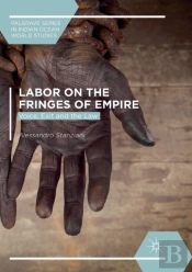Labor On The Fringes Of Empire