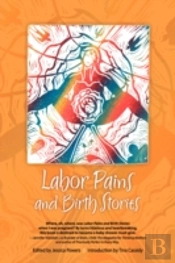 Labor Pains And Birth Stories