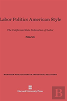 Labor Politics American Style