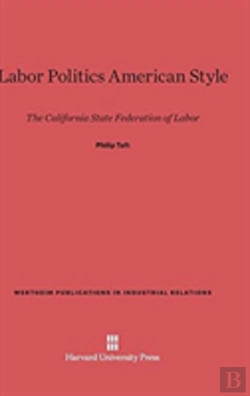 Bertrand.pt - Labor Politics American Style
