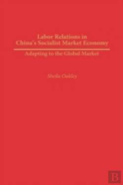 Bertrand.pt - Labor Relations In China'S Socialist Market Economy