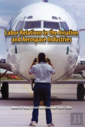 Labor Relations In The Aviation And Aerospace Industries