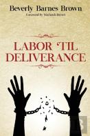 Labor Til' Deliverance