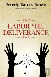 Labor Til' Deliverance