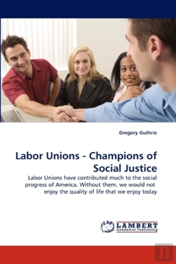Bertrand.pt - Labor Unions - Champions Of Social Justice