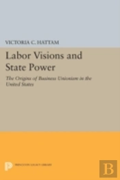 Labor Visions And State Power