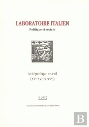 Laboratoire Italien. Politique Et Societe, N 3/2002. La Republique En  Exil (15<Sup>E</Sup>-16<Sup>E