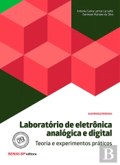 Laboratório De Eletrônica Analógica E Digital – Teoria E Experimentos Práticos