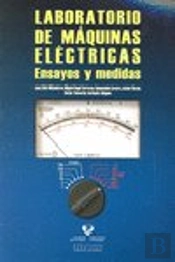 Laboratorio De Máquinas Eléctricas. Ensayos Y Medidas