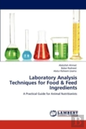 Laboratory Analysis Techniques For Food & Feed Ingredients