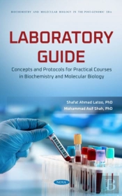 Laboratory Guide: Concepts And Protocols For Practical Courses In Biochemistry And Molecular Biology