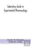 Laboratory Guide In Experimental Pharmacology