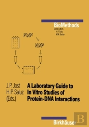Laboratory Guide To In Vitro Studies Of Protein-Dna Interactions