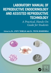 Laboratory Manual Of Reproductive Biology And Assisted Reproductive Technologies