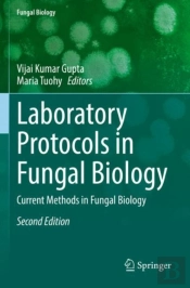 Laboratory Protocols In Fungal Biology