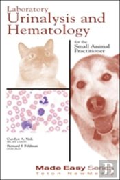 Laboratory Urinalysis And Hematology For The Small Animal Practitioner