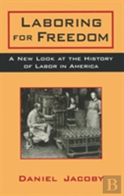 Laboring For Freedom