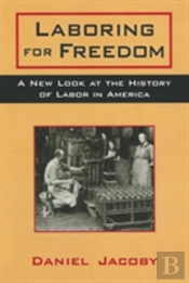 Laboring For Freedom