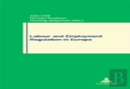 Labour And Employment Regulation In Europe