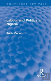 Labour And Politics In Nigeria