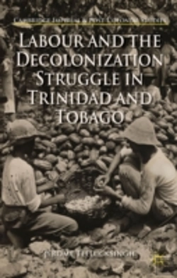 Bertrand.pt - Labour And The Decolonization Struggle In Trinidad And Tobago