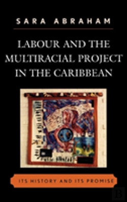 Bertrand.pt - Labour And The Multiracial Project In The Caribbean