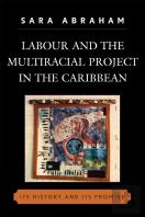 Labour And The Multiracial Project In The Caribbean