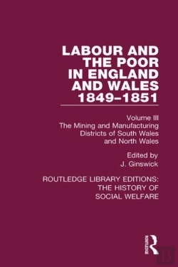 Bertrand.pt - Labour And The Poor In England And Wales - The Letters To The Morning Chronicle From The Correspondants In The Manufacturing And Mining Districts, The Towns Of Liverpool And Birmingham, And The Rural