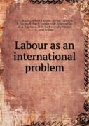 Labour As An International Problem