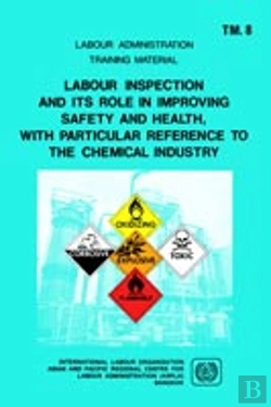 Bertrand.pt - Labour Inspection And Its Role In Improving Safety And Health, With Particular Reference To The Chemical Industry (Arpla Tm 8)