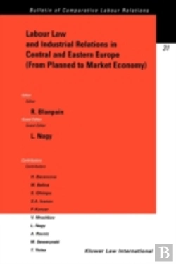 Bertrand.pt - Labour Law And Industrial Relations In Central And Easten Europe (From Planned To A Market Economy)