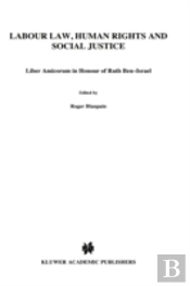 Labour Law, Human Rights And Social Justice
