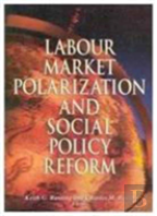 Labour Market Polarization And Social Policy Reform