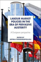 Labour Market Policies In The Era Of Pervasive Austerity