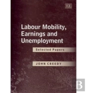 Labour Mobility, Earnings And Unemployment - Selected Papers