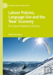 Labour Policies, Language Use And The Â€˜Newâ€™ Economy