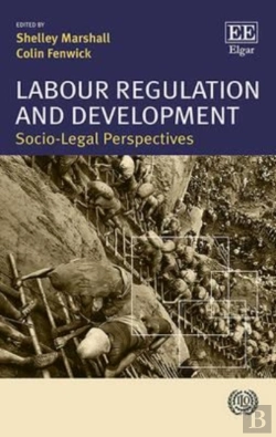 Bertrand.pt - Labour Regulation And Development - Socio-Legal Perspectives