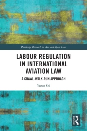 Labour Regulation In International Aviation Law