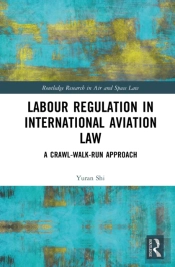 Labour Regulation In International Aviation Law