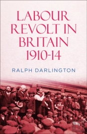 Labour Revolt In Britain 1910-14