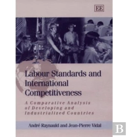 Bertrand.pt - Labour Standards And International Competitivene - A Comparative Analysis Of Developing And Industrialized Countries