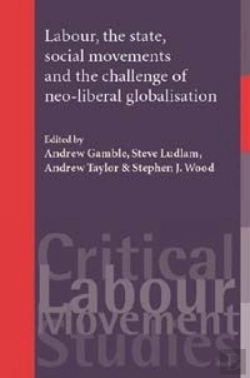 Bertrand.pt - Labour, The State, Social Movements And The Challenge Of Neo-Liberal Globalisation