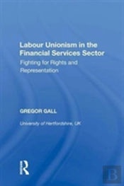 Labour Unionism In The Financial Services Sector