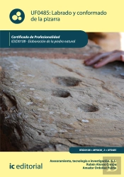 Labrado Y Conformado De La Pizarra. Iexd0108 - Elaboracion De La Piedra Natural
