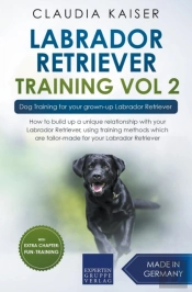 Labrador Retriever Training Vol. 2: Dog
