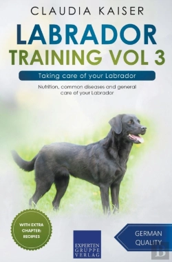 Bertrand.pt - Labrador Training Vol 3 - Taking Care Of Your Labrador