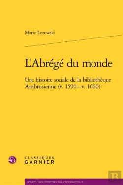 Bertrand.pt - L'Abrégé Du Monde ; Une Histoire Sociale De La Bibliotheque Ambrosienne (V 1590 - V 1660)