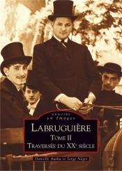 Labruguiere Tome 2 . Traversée Du Xxe Siècle